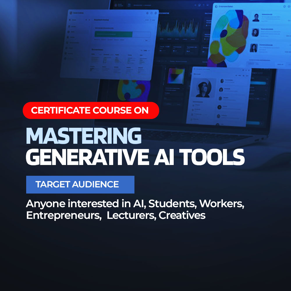 MASTERING GENERATIVE AI TOOLS